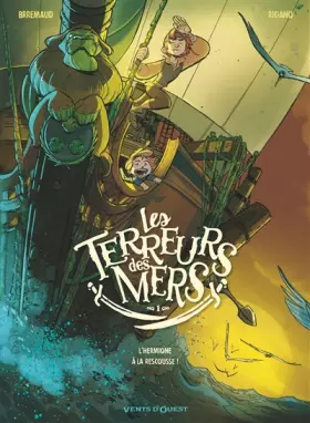 Couverture du produit · Les Terreurs des mers - Tome 01: L'Hermione à la rescousse !