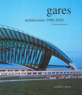 Couverture du produit · Gares : Architectures 1990-2010