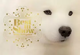 Couverture du produit · Best in Show: (Dog Photography Book for Dog Lovers, Dog Show Photo Book)