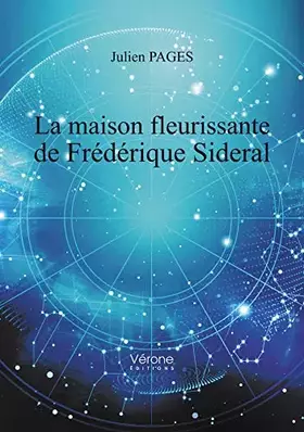 Couverture du produit · La maison fleurissante de Frédérique Sidéral
