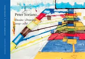 Couverture du produit · Peter Soriano Dessins. Drawings 2009 - 2018 *