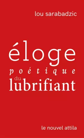 Couverture du produit · Éloge poétique du lubrifiant
