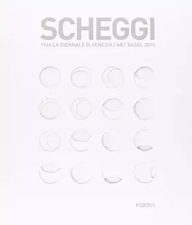 Couverture du produit · Scheggi. la Biennale di Venezia-Art Basel . Ediz. francese e inglese Venice Biennale/ Art Basel