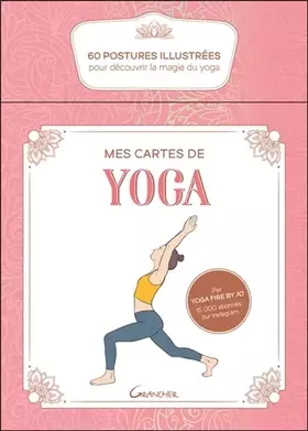 Couverture du produit · Mes cartes de yoga - Coffret - 60 postures illustrées pour découvrir la magie du yoga