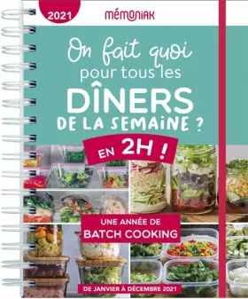 Couverture du produit · On fait quoi pour tous les dîners de la semaine en 2h ! Mémoniak 2021