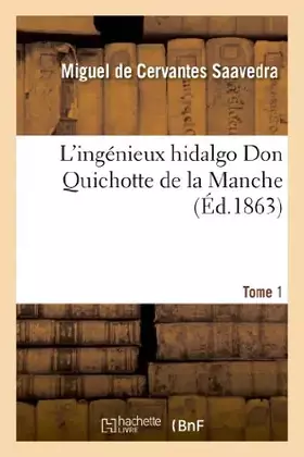 Couverture du produit · L'ingénieux hidalgo Don Quichotte de la Manche.Tome 1