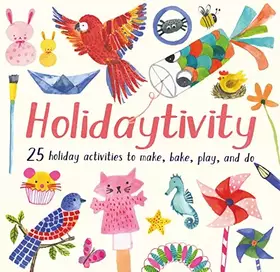 Couverture du produit · Holidaytivity: 25 holiday activities to make, bake, play and do