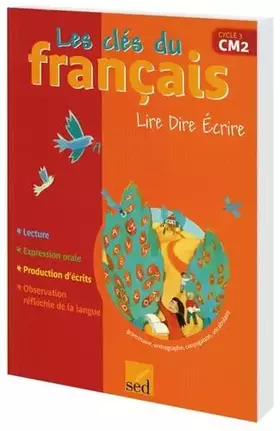 Couverture du produit · Lire Dire Ecrire CM2: Livre de l'élève