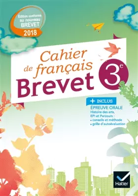 Couverture du produit · Cahier de Français 3e Spécial Brevet Éd. 2018