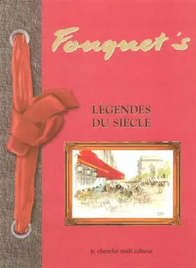 Couverture du produit · Le Fouquet's, légendes du siècle