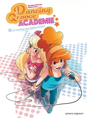 Couverture du produit · Dancing Groove Academie - Tome 02: Un casting sous haute tension