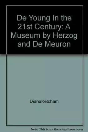 Couverture du produit · the de Young in the 21st century: a museum by Herzog & de Meuron