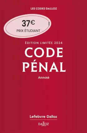 Couverture du produit · Code pénal 2024 annoté. Édition limitée. 121e éd.