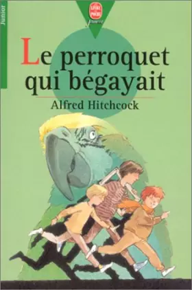 Couverture du produit · Le Perroquet qui bégayait