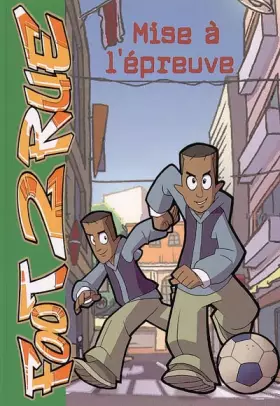Couverture du produit · Foot 2 Rue, Tome 3 : Mise à l'épreuve