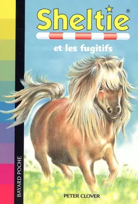 Couverture du produit · Sheltie, Tome 3 : Sheltie et les fugitifs