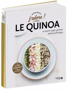Couverture du produit · Le quinoa et autres graines pleines d'énergie - j'adore