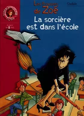 Couverture du produit · Les Frousses de Zoé : La Sorcière est dans l'école