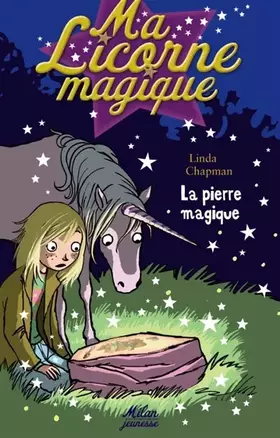 Couverture du produit · Ma Licorne magique, Tome 3 : La pierre magique