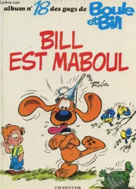 Couverture du produit · Boule et Bill, Tome 18 : Bill est maboul