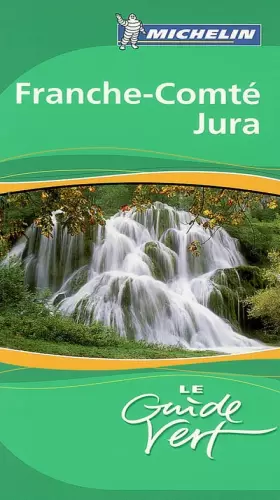 Couverture du produit · Jura Green Guide (Michelin Green Guides)