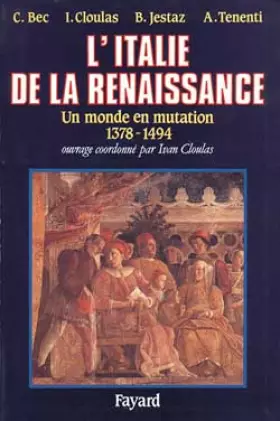 Couverture du produit · L'Italie de la Renaissance : Un monde en mutation (1378-1494)
