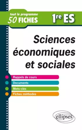 Couverture du produit · Sciences Économiques et Sociales Premières ES en 50 Fiches