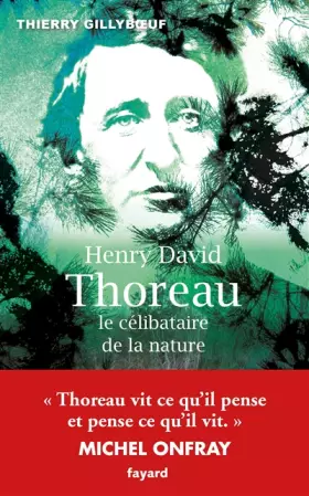 Couverture du produit · Henry David Thoreau, le célibataire de la nature