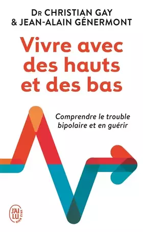 Couverture du produit · Vivre avec des hauts et des bas : Un psy et un patient racontent
