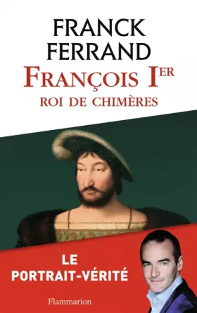 Couverture du produit · François 1er, roi de chimères