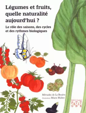 Couverture du produit · Légumes Et Fruits, Quelle Naturalité Aujourd'Hui ?