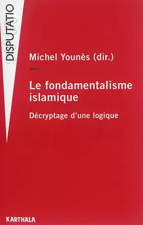 Couverture du produit · Le Fondamentalisme islamique