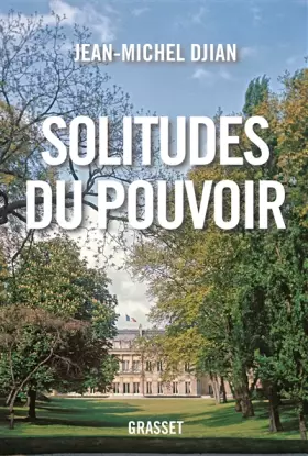 Couverture du produit · Solitudes du pouvoir: essai