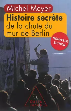 Couverture du produit · Histoire secrète de la chute du mur de Berlin (Nouvelle édition)