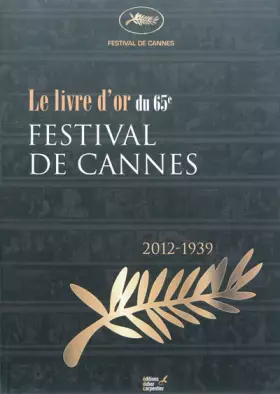 Couverture du produit · Le festival de Cannes remonte le temps : Album officiel du 65e anniversaire (2012-1939)