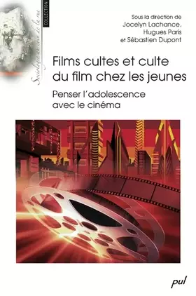 Couverture du produit · Films cultes et culte du film chez les jeunes : Penser l'adolescence avec le cinéma