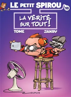 Couverture du produit · Le Petit Spirou - Tome 18 - La vérité sur tout !