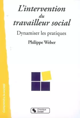 Couverture du produit · L'intervention du travailleur social dynamiser les pratiques (0000)