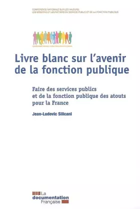 Couverture du produit · Livre blanc sur l'avenir de la fonction publique - Faire des services publics et de la fonction publique des atouts pour la Fra