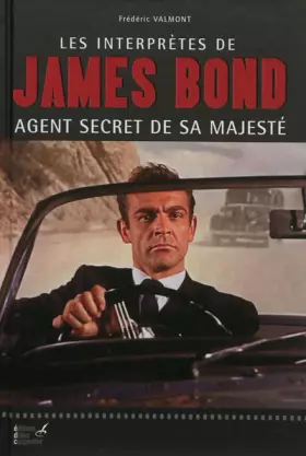 Couverture du produit · Les interprêtes de James Bond: Agent secret de sa Majesté