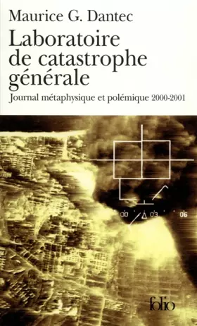 Couverture du produit · Laboratoire de catastrophe générale : Journal métaphysique et polémique 2000-2001