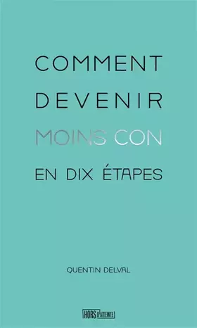 Couverture du produit · Comment devenir moins con en dix étapes