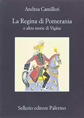 Couverture du produit · La regina di Pomerania e altre storie di Vigàta