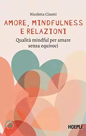 Couverture du produit · Amore, mindfulness e relazioni. Qualità mindful per amare senza equivoci