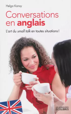 Couverture du produit · Conversations en anglais: L'art du small talk en toutes situations !