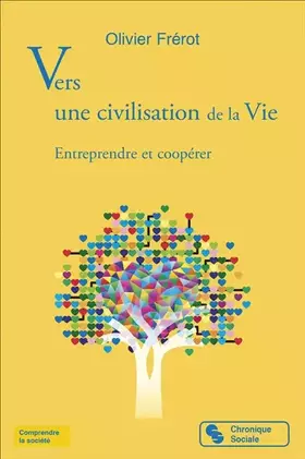 Couverture du produit · Vers une civilisation de la Vie: Entreprendre et coopérer