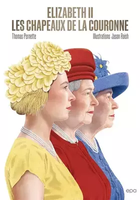 Couverture du produit · Elizabeth II Les Chapeaux de la couronne