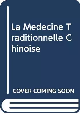 Couverture du produit · La Medecine Traditionnelle Chinoise (French Edition)