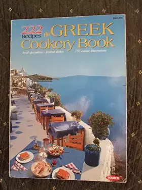 Couverture du produit · The Greek Cookery Book: 222 Recipes with 150 Colour Illustrations