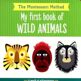 Couverture du produit · MONTESSORI BOARD BOOK WILD ANIMALS
